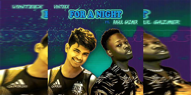 Vinteex – For A Night feat. Rahul Gazmer